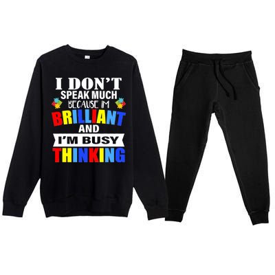 I Don't Speak Much Because I'm Brilliant Autism Premium Crewneck Sweatsuit Set