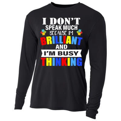 I Don't Speak Much Because I'm Brilliant Autism Cooling Performance Long Sleeve Crew