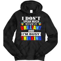 I Don't Speak Much Because I'm Brilliant Autism Tie Dye Hoodie