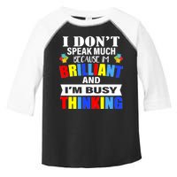 I Don't Speak Much Because I'm Brilliant Autism Toddler Fine Jersey T-Shirt