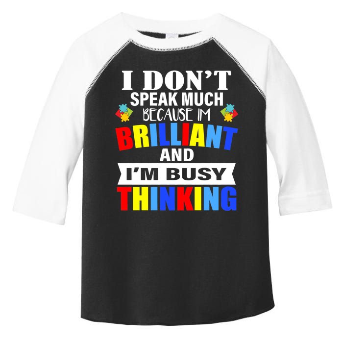 I Don't Speak Much Because I'm Brilliant Autism Toddler Fine Jersey T-Shirt