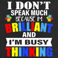 I Don't Speak Much Because I'm Brilliant Autism Golf Towel