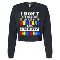 I Don't Speak Much Because I'm Brilliant Autism Cropped Pullover Crew