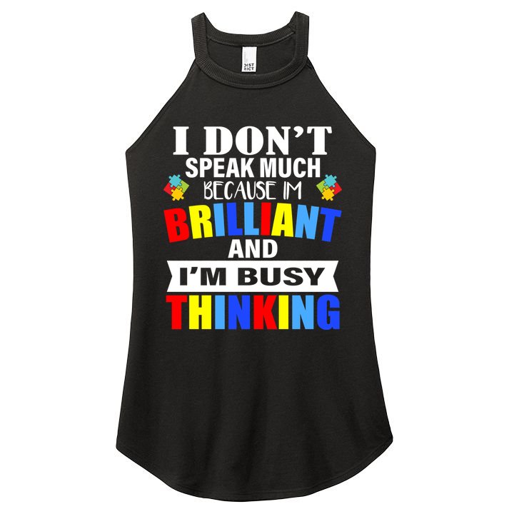 I Don't Speak Much Because I'm Brilliant Autism Women's Perfect Tri Rocker Tank