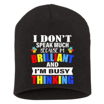 I Don't Speak Much Because I'm Brilliant Autism Short Acrylic Beanie