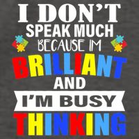 I Don't Speak Much Because I'm Brilliant Autism Vector Backpack