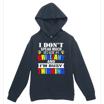 I Don't Speak Much Because I'm Brilliant Autism Urban Pullover Hoodie