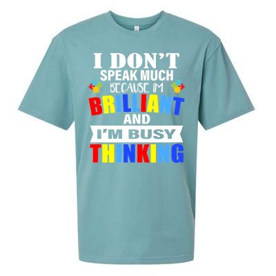 I Don't Speak Much Because I'm Brilliant Autism Sueded Cloud Jersey T-Shirt