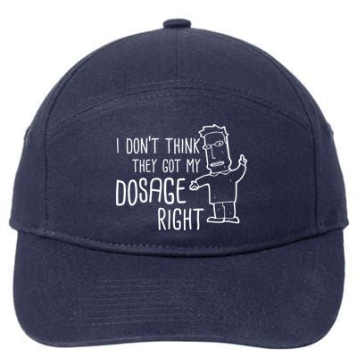 I Don't Think They Got My Dosage Right 7-Panel Snapback Hat