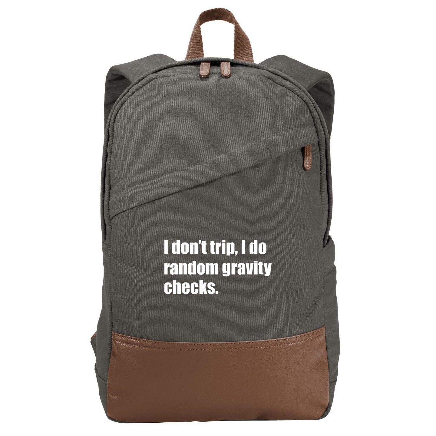 I Don't Trip Random Gravity Checks Cotton Canvas Backpack