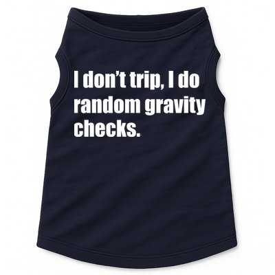I Don't Trip Random Gravity Checks Doggie Tank
