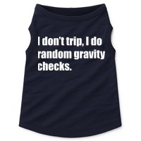 I Don't Trip Random Gravity Checks Doggie Tank