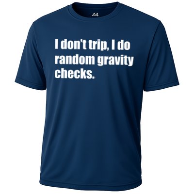 I Don't Trip Random Gravity Checks Performance Shirt