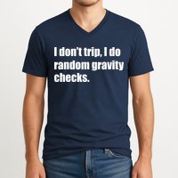 I Don't Trip Random Gravity Checks V-Neck T-Shirt