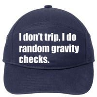 I Don't Trip Random Gravity Checks 7-Panel Snapback Hat