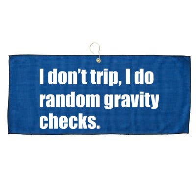 I Don't Trip Random Gravity Checks Large Microfiber Waffle Golf Towel