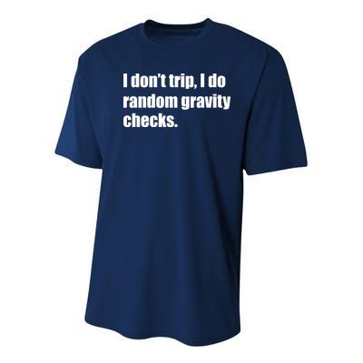 I Don't Trip Random Gravity Checks Youth Performance Sprint T-Shirt