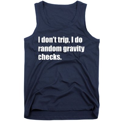 I Don't Trip Random Gravity Checks Tank Top