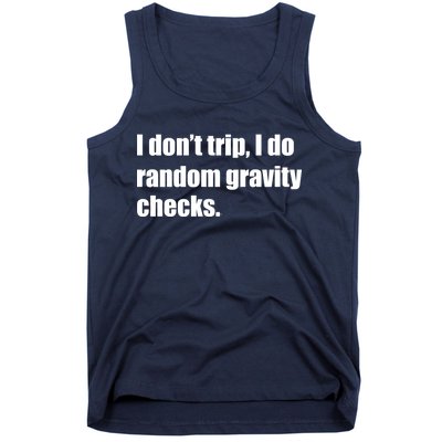 I Don't Trip Random Gravity Checks Tank Top