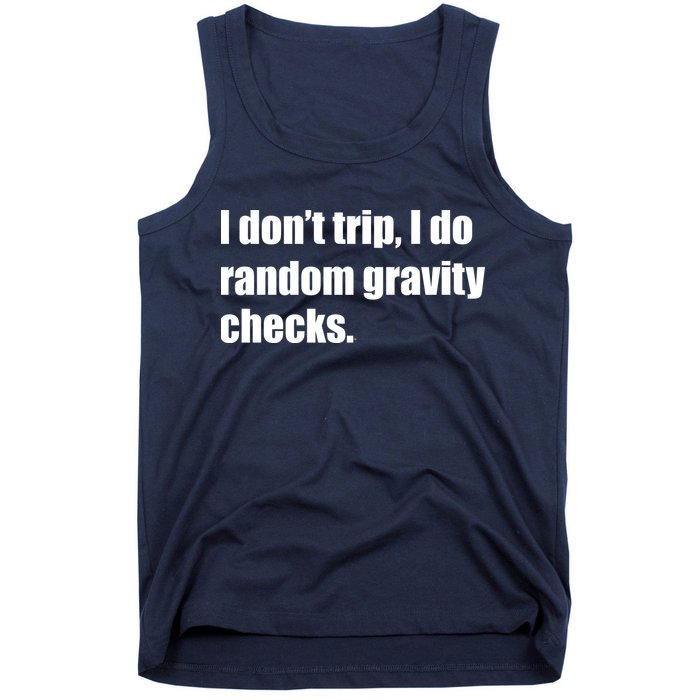 I Don't Trip Random Gravity Checks Tank Top