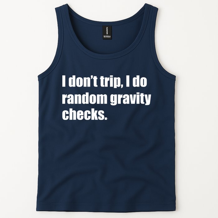 I Don't Trip Random Gravity Checks Tank Top