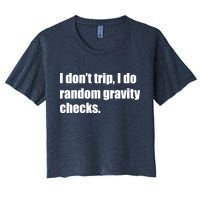 I Don't Trip Random Gravity Checks Crop Top