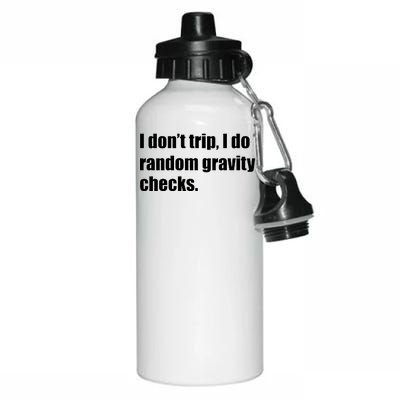 I Don't Trip Random Gravity Checks Aluminum Water Bottle 