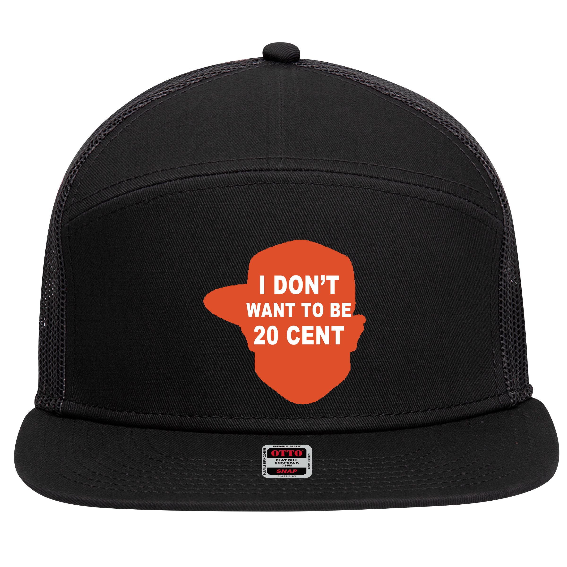 I Don't Want To Be 20 Cent 7 Panel Mesh Trucker Snapback Hat