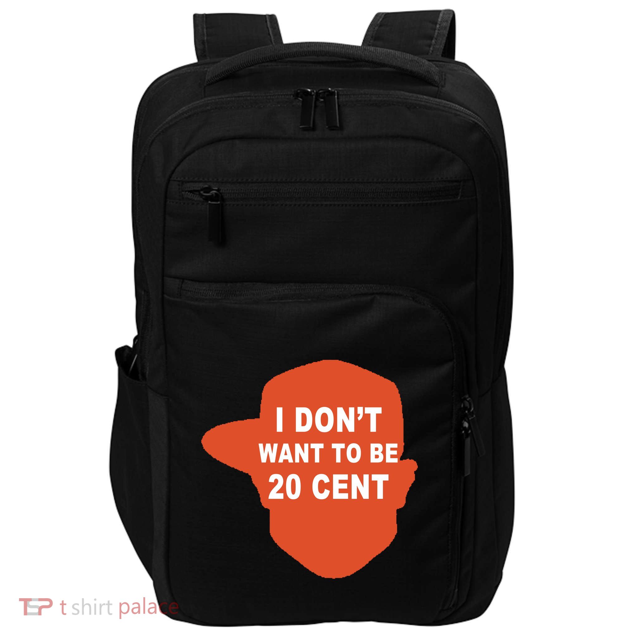 I Don't Want To Be 20 Cent Impact Tech Backpack