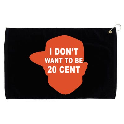 I Don't Want To Be 20 Cent Grommeted Golf Towel