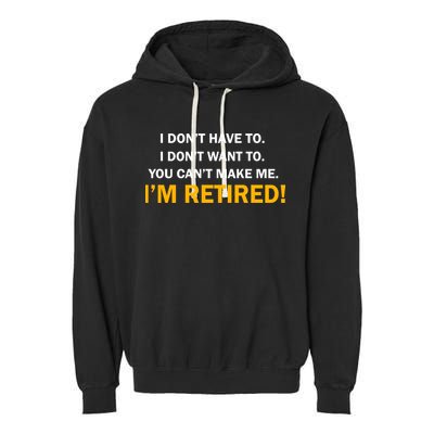 I Don't Want To I'm Retired Garment-Dyed Fleece Hoodie