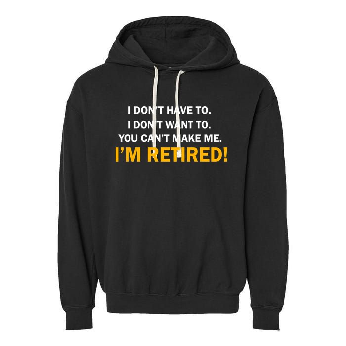 I Don't Want To I'm Retired Garment-Dyed Fleece Hoodie