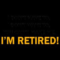 I Don't Want To I'm Retired 16oz Travel Tumbler