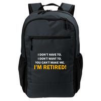I Don't Want To I'm Retired Backpack