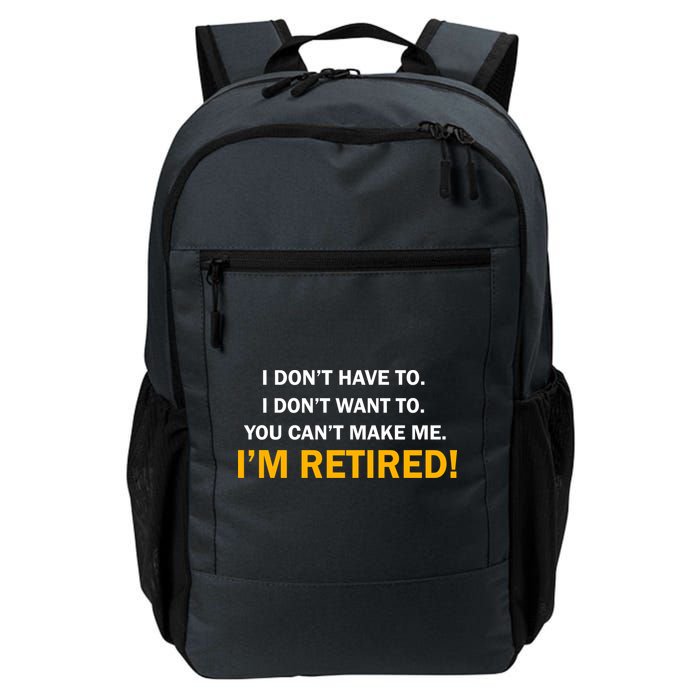 I Don't Want To I'm Retired Backpack