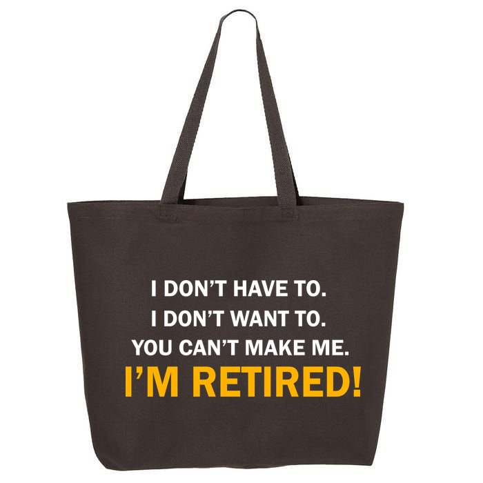 I Don't Want To I'm Retired 25L Jumbo Tote