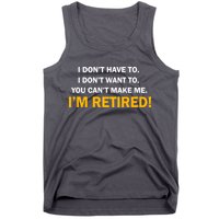 I Don't Want To I'm Retired Tank Top