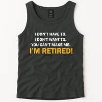 I Don't Want To I'm Retired Tank Top