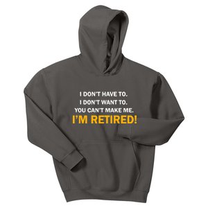 I Don't Want To I'm Retired Kids Hoodie