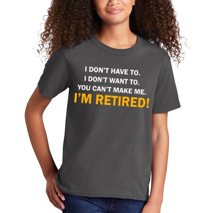 I Don't Want To I'm Retired Kids T-Shirt