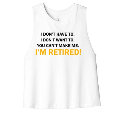 I Don't Want To I'm Retired Women's Racerback Cropped Tank