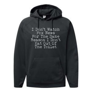 I Don't Watch Fox News Funny Political Performance Fleece Hoodie