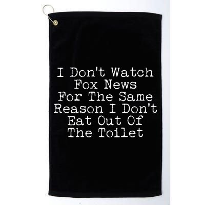 I Don't Watch Fox News Funny Political Golf Towel