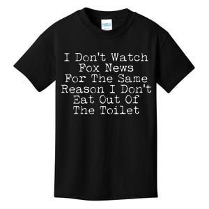 I Don't Watch Fox News Funny Political Kids T-Shirt