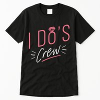 I Do's Crew Bridal Tall T-Shirt