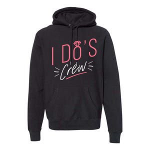 I Do's Crew Bridal Premium Hoodie