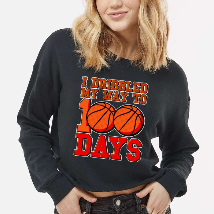 I Dribbled My Way To 100 Days Basketball Cropped Pullover Crew