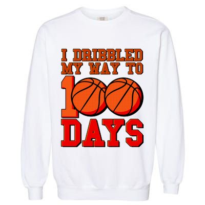 I Dribbled My Way To 100 Days Basketball Garment-Dyed Sweatshirt