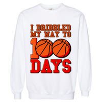 I Dribbled My Way To 100 Days Basketball Garment-Dyed Sweatshirt