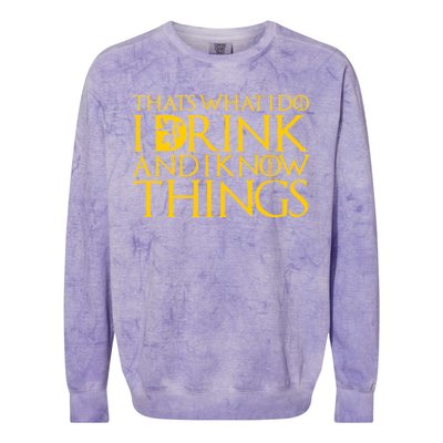 I Drink And Know Things Colorblast Crewneck Sweatshirt